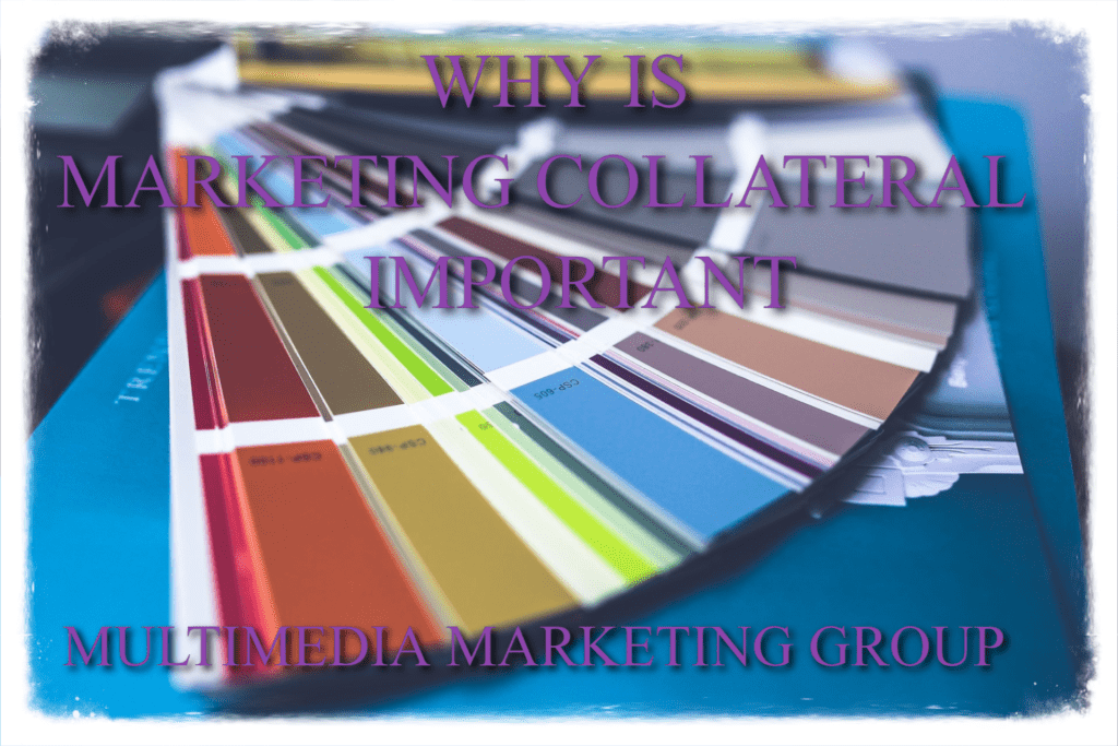 why marketing collateral is important
